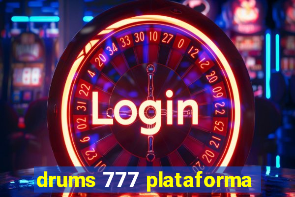 drums 777 plataforma